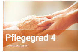 Pflegegrad 4: Eine Übersicht zu Leistungen, Geld & Voraussetzungen